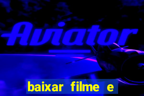 baixar filme e series mp4